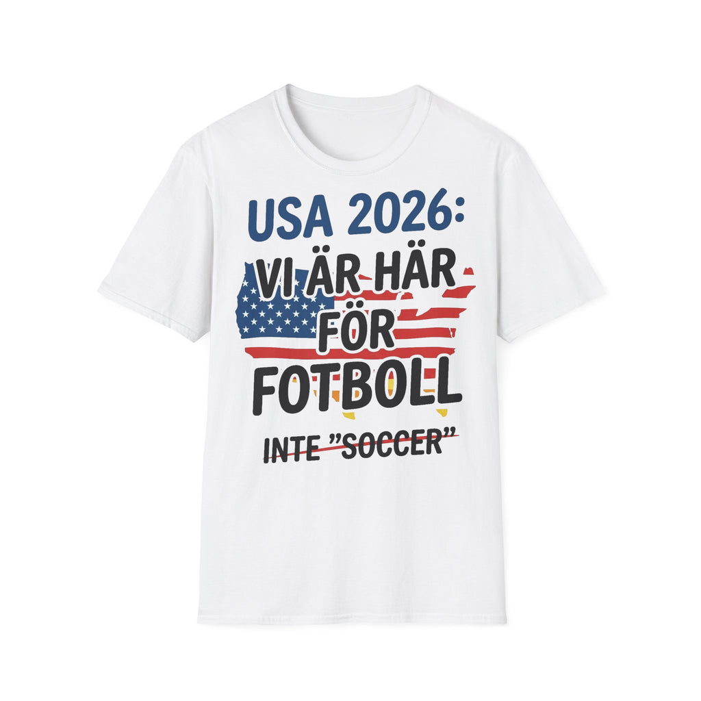 USA 2026: Vi Är Här För Fotboll T‑Shirt