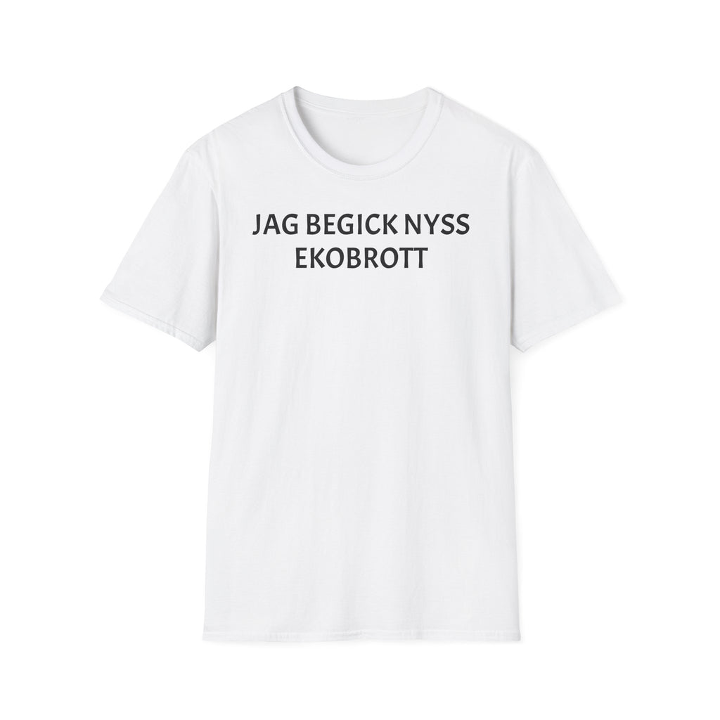 Jag Begick Nyss Ekobrott T.shirt