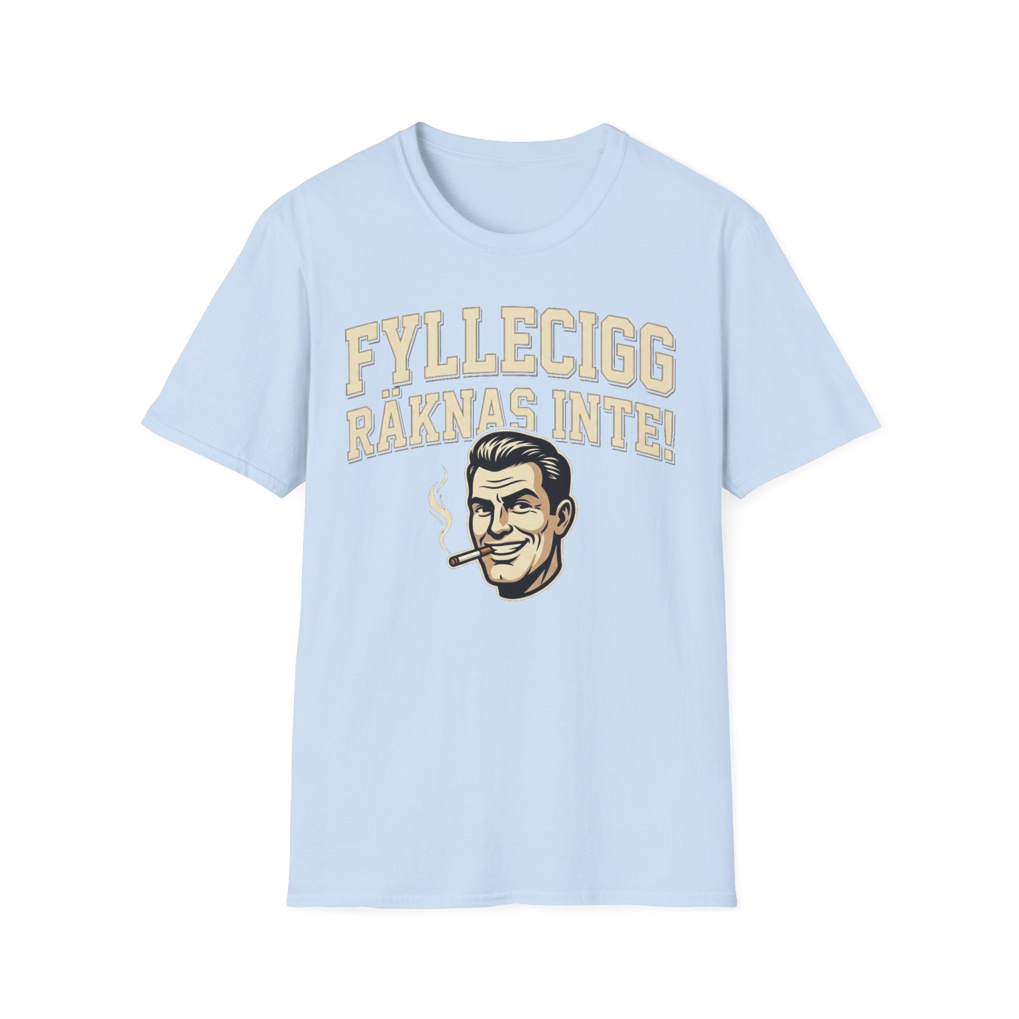 Fyllecigg räknas inte! T-shirt
