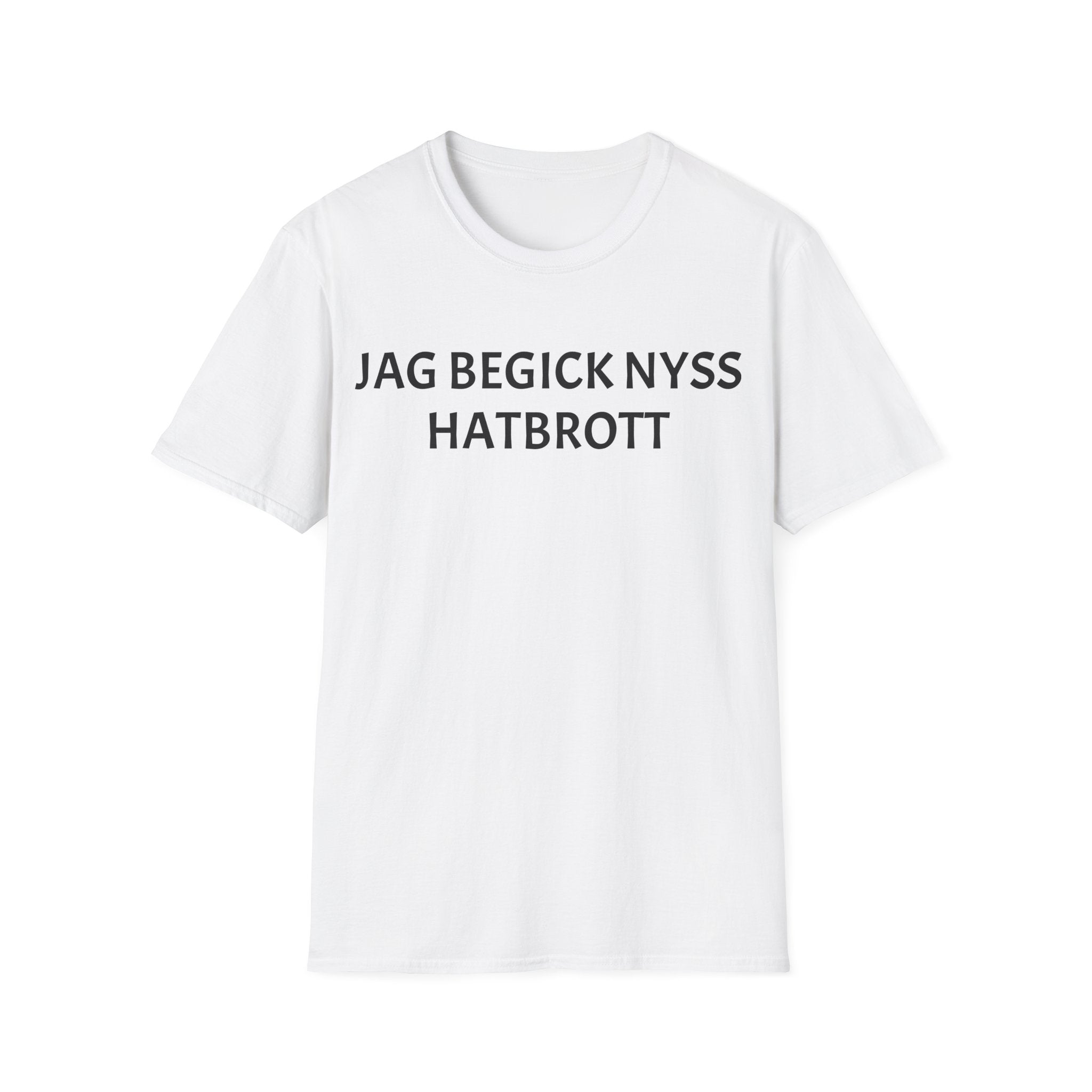 JAG BEGICK NYSS HATBROTT T-shirt